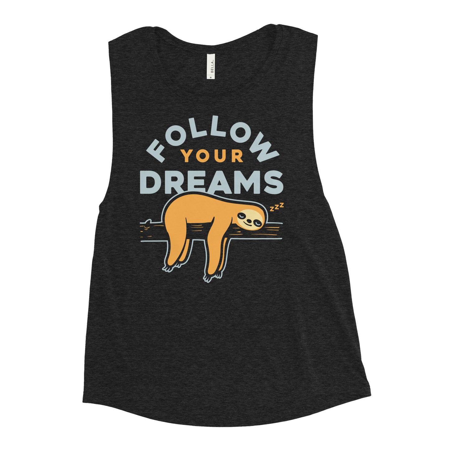 Follow Your Dreams Women's Muscle Tank