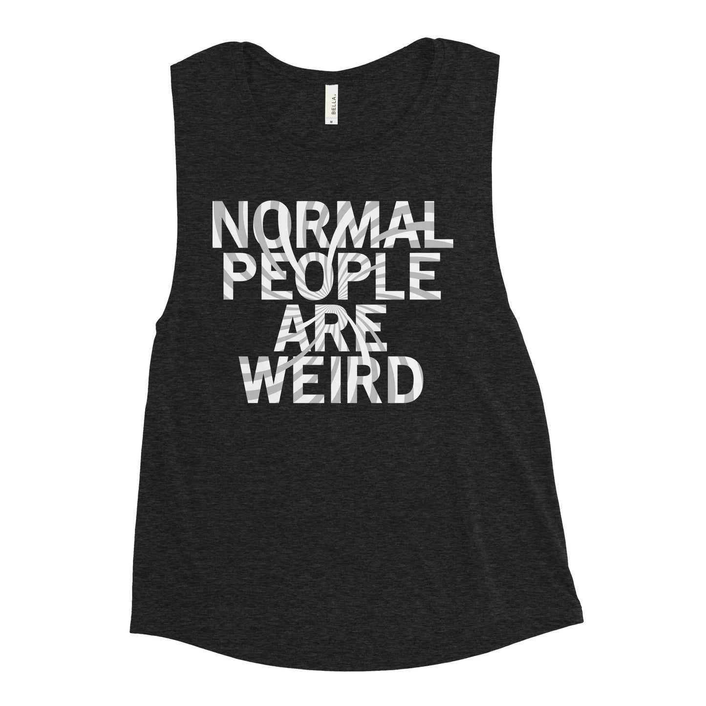 Normal People Are Weird Women's Muscle Tank