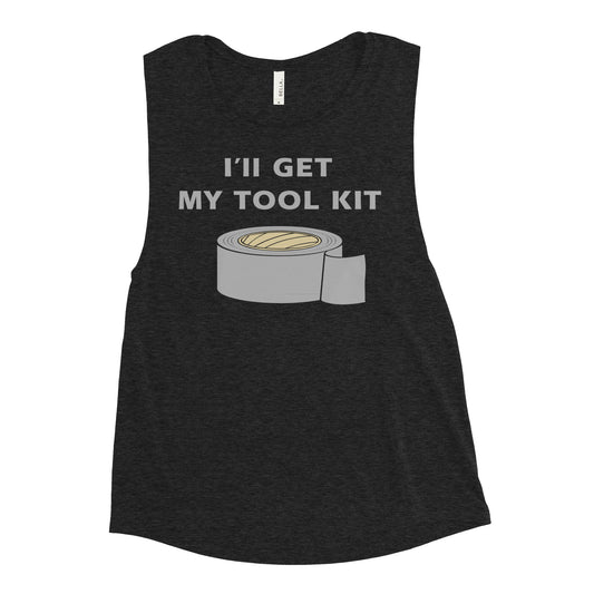 I'll Get My Tool Kit Women's Muscle Tank