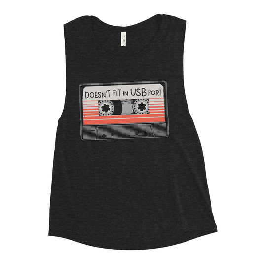 Doesn't Fit In USB Port Women's Muscle Tank