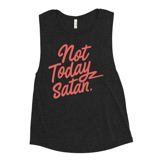 Not Today Satan Women's Muscle Tank