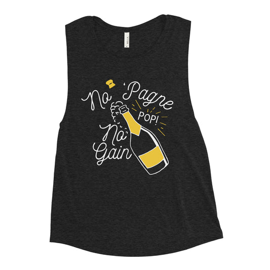 No 'Pagne No Gain Women's Muscle Tank