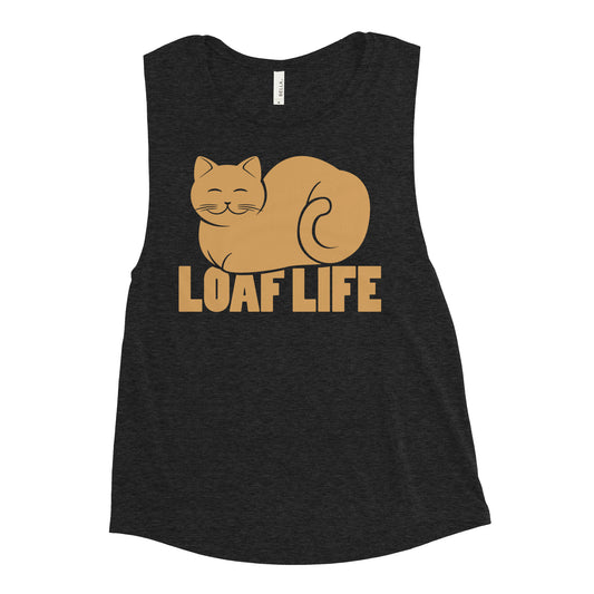 Loaf Life Women's Muscle Tank