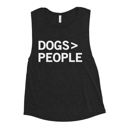 Dogs>People Women's Muscle Tank