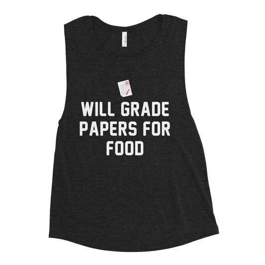 Will Grade Papers For Food Women's Muscle Tank