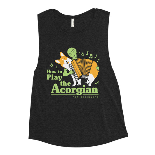 How To Play The Acorgian Women's Muscle Tank