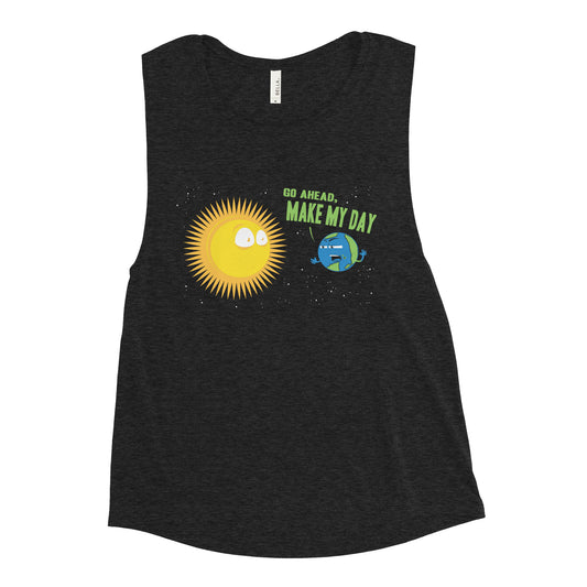 Go Ahead, Make My Day Women's Muscle Tank