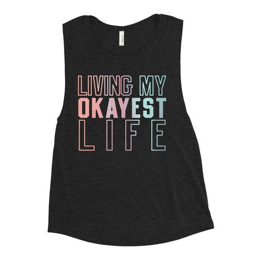 Living My Okayest Life Women's Muscle Tank