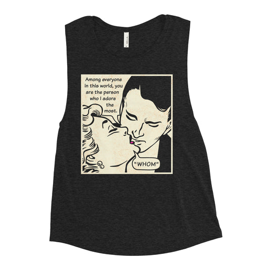 Whom I Adore The Most Women's Muscle Tank