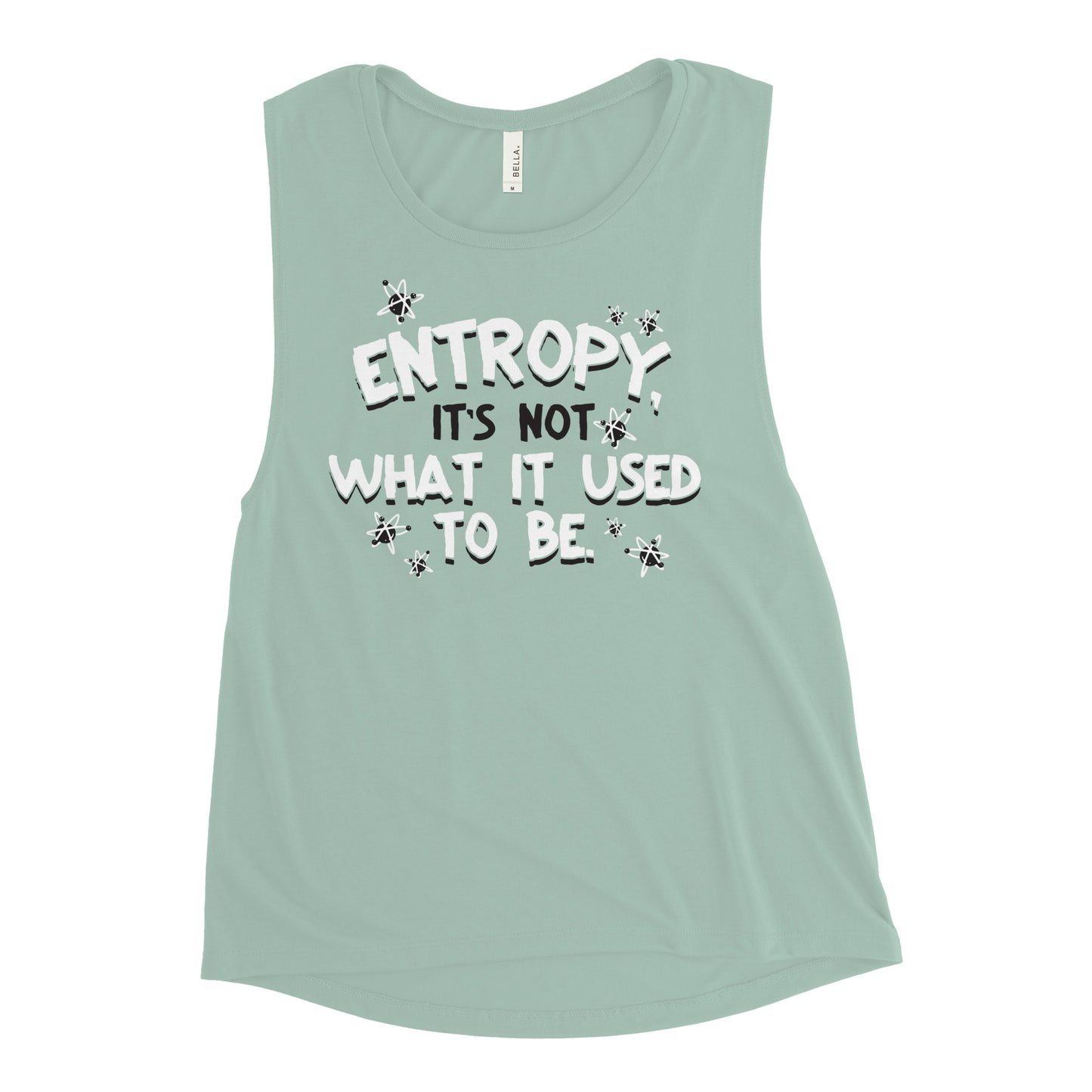 Entropy, It's Not What It Used To Be Women's Muscle Tank