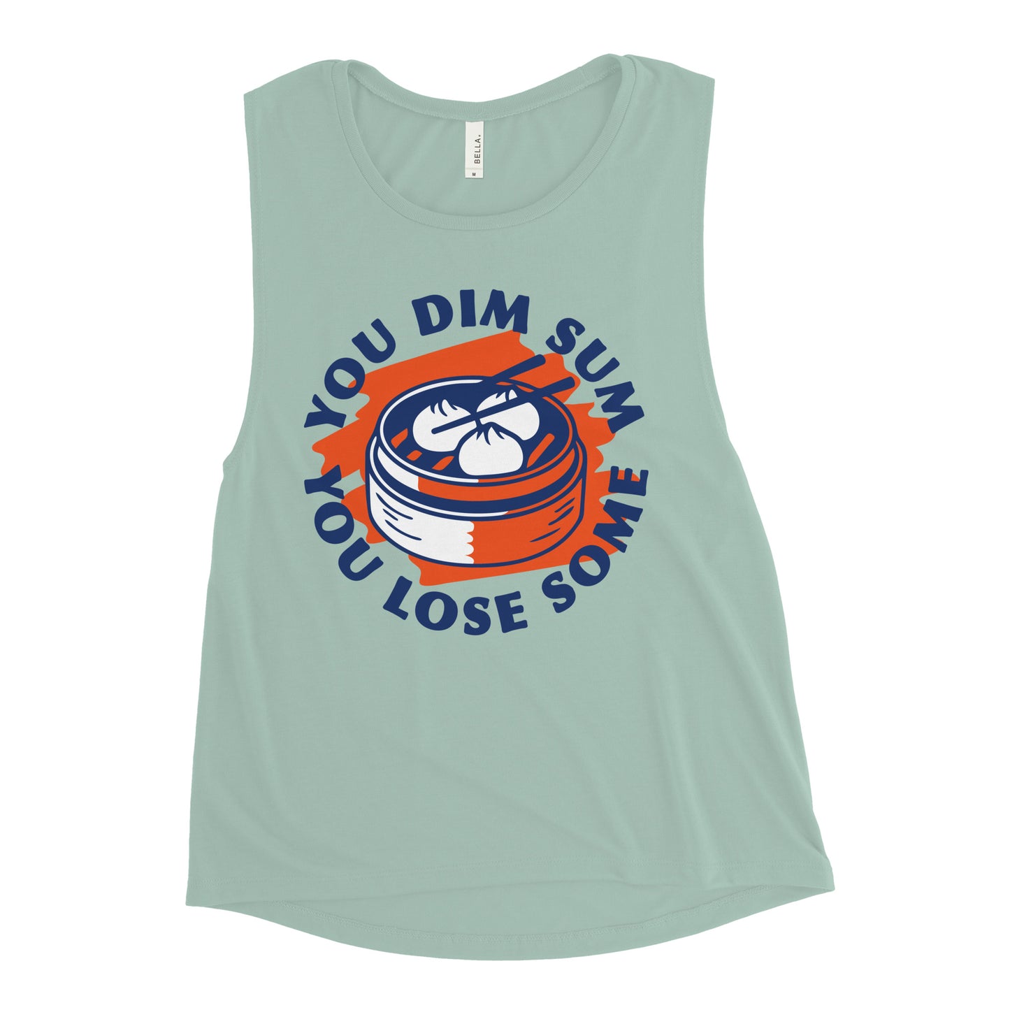 You Dim Sum You Lose Some Women's Muscle Tank