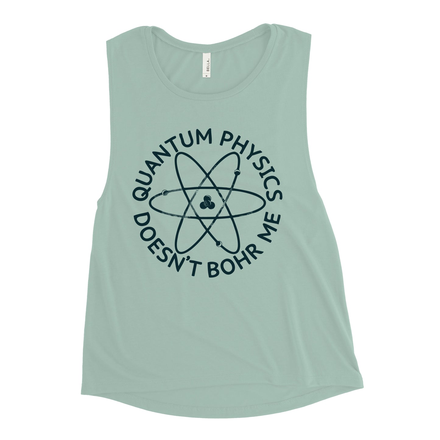 Quantum Physics Doesn't Bohr Me Women's Muscle Tank