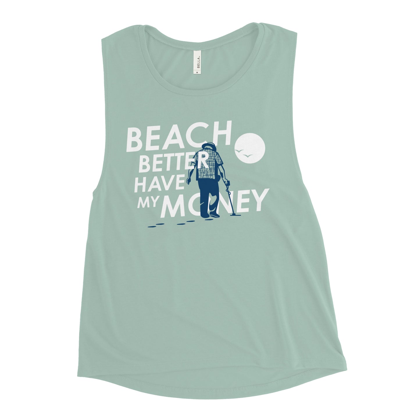 Beach Better Have My Money Women's Muscle Tank