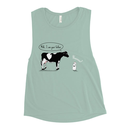 Milk, I am your father Women's Muscle Tank