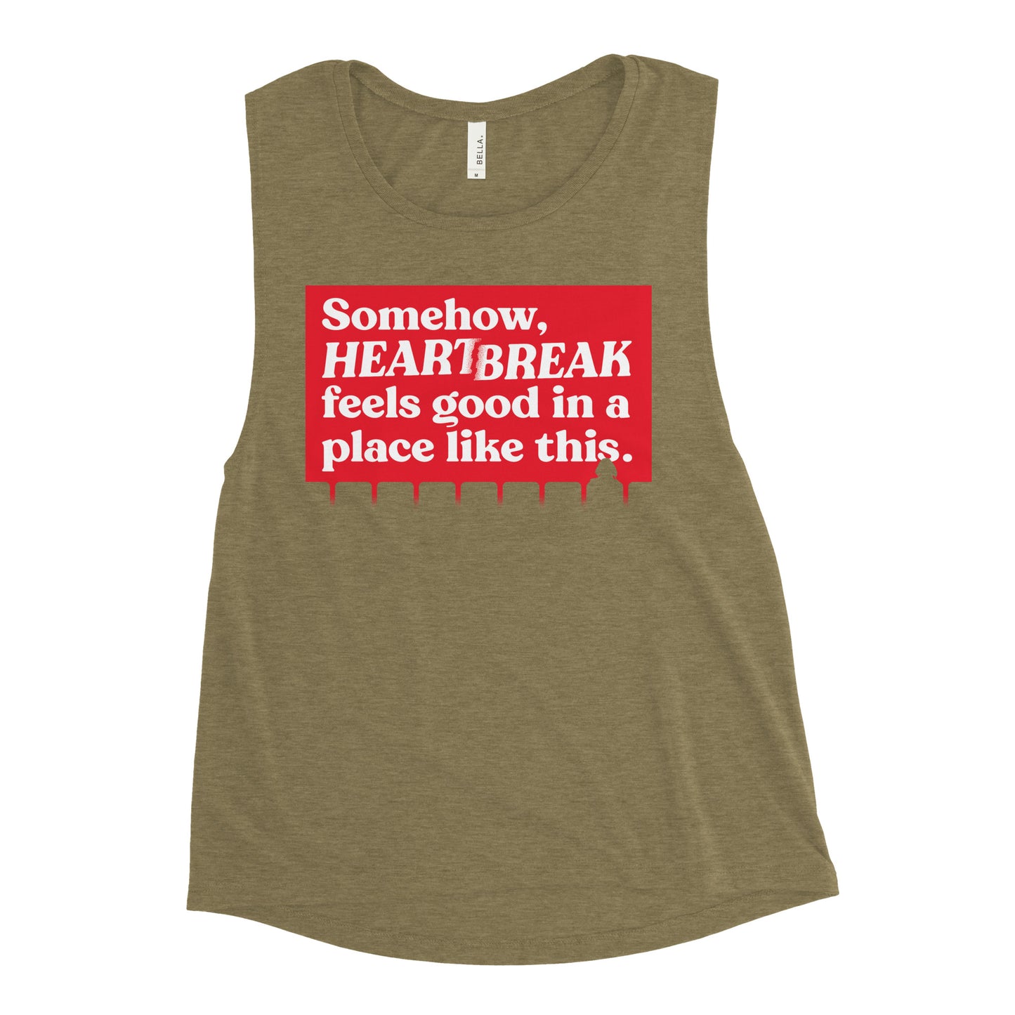 Somehow, Heartbreak Feels Good Women's Muscle Tank