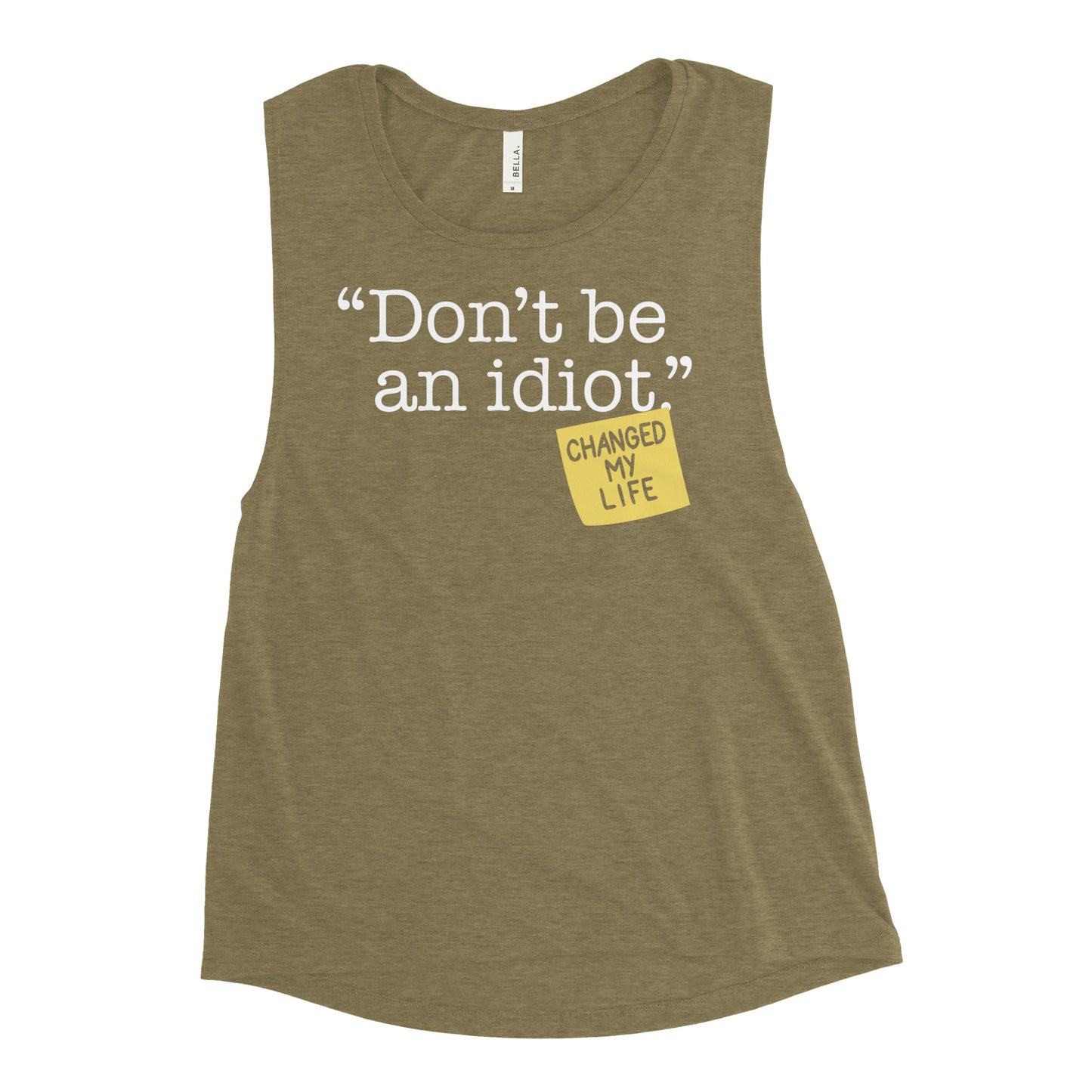 Don't Be An Idiot Women's Muscle Tank