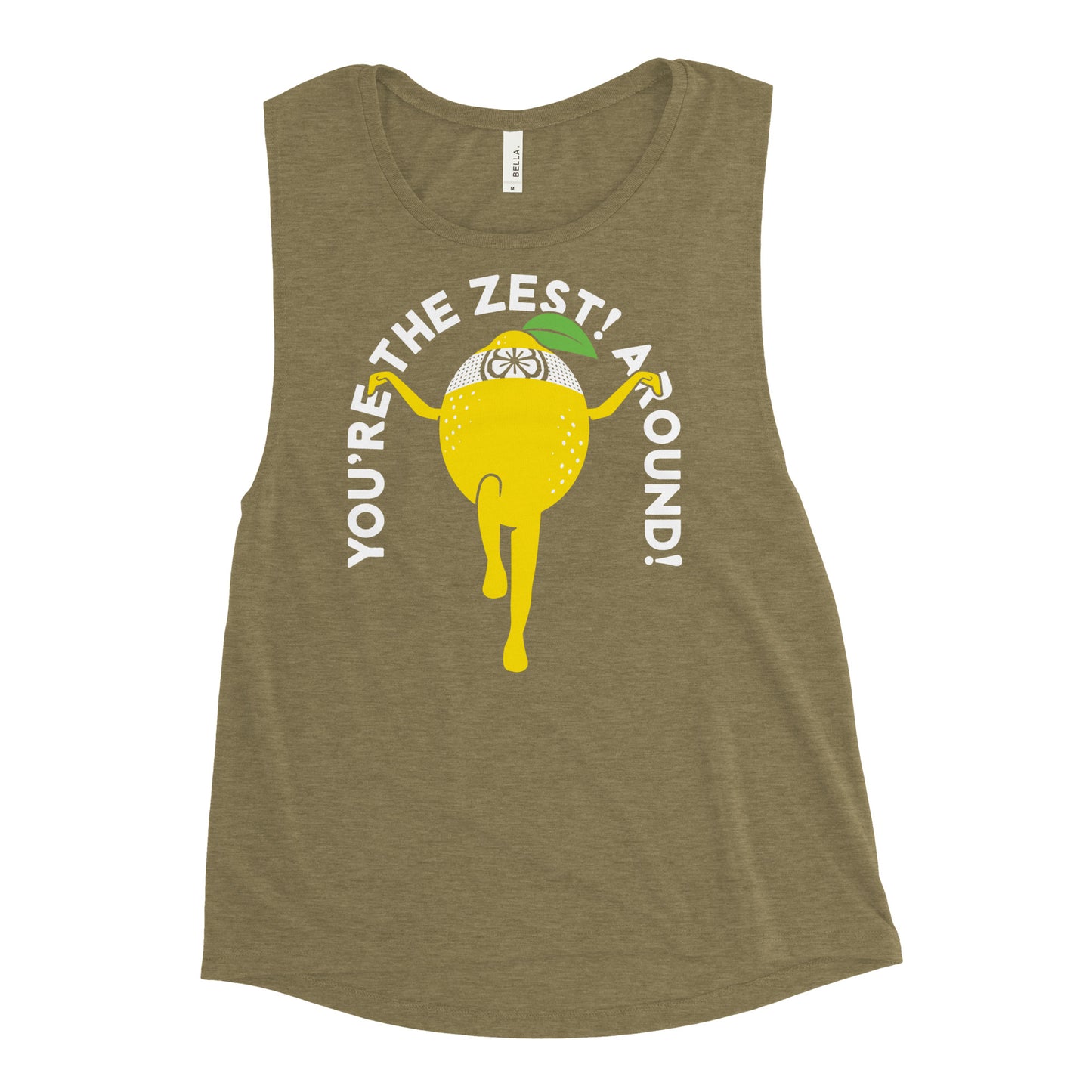 You're The Zest Around Women's Muscle Tank