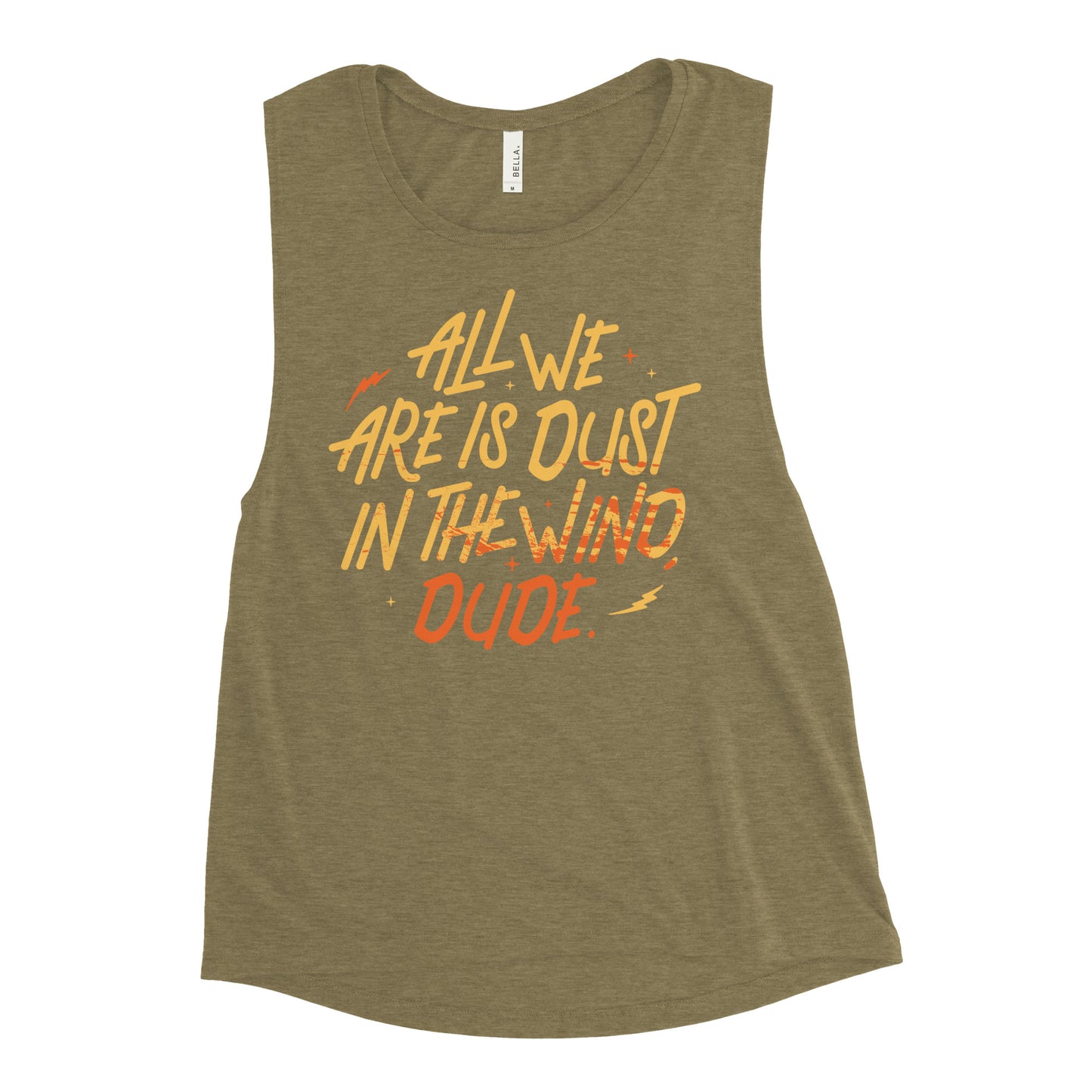 All We Are Is Dust In The Wind, Dude Women's Muscle Tank