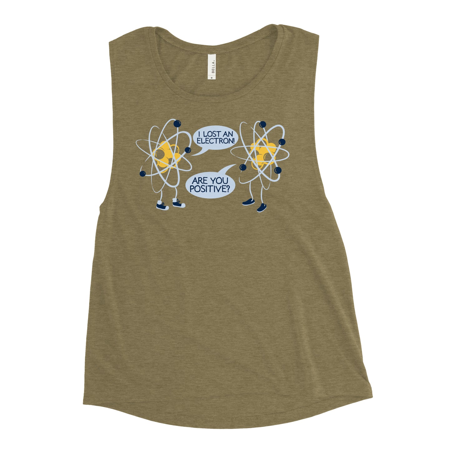 I Lost An Electron. Are You Positive? Women's Muscle Tank