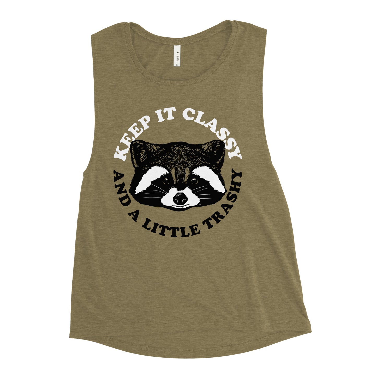 Keep It Classy And A Little Trashy Women's Muscle Tank