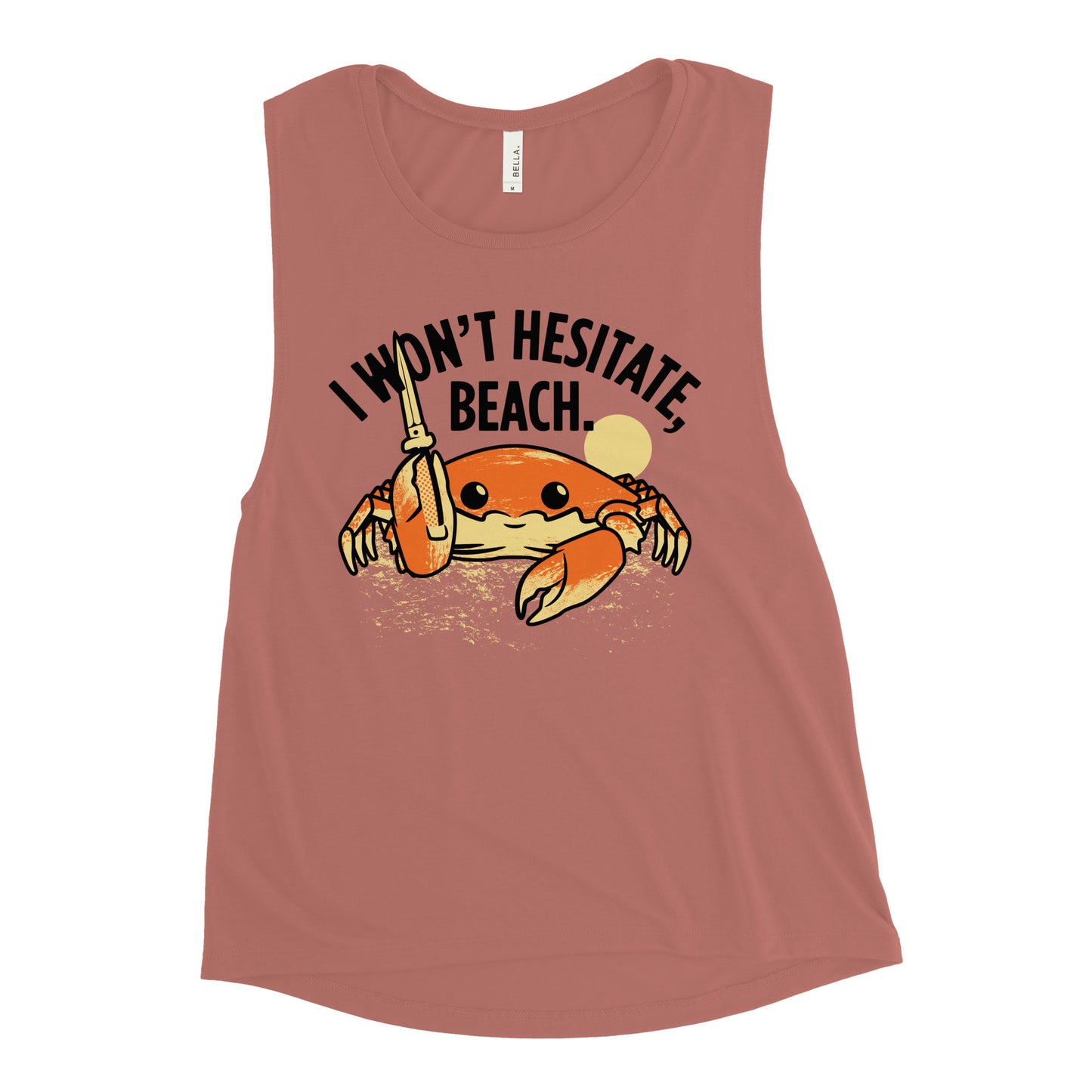 I Won't Hesitate, Beach Women's Muscle Tank