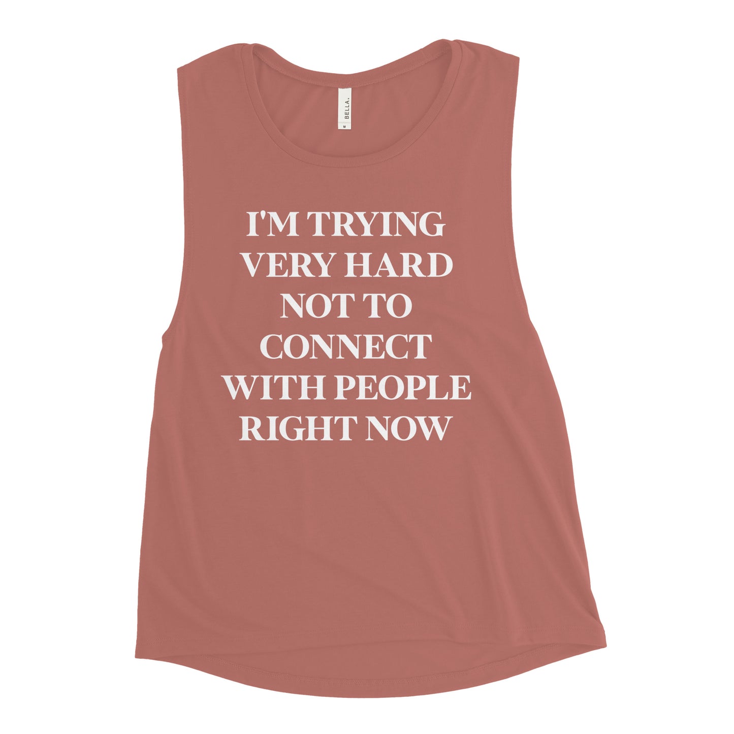 Trying Very Hard Not To Connect Women's Muscle Tank