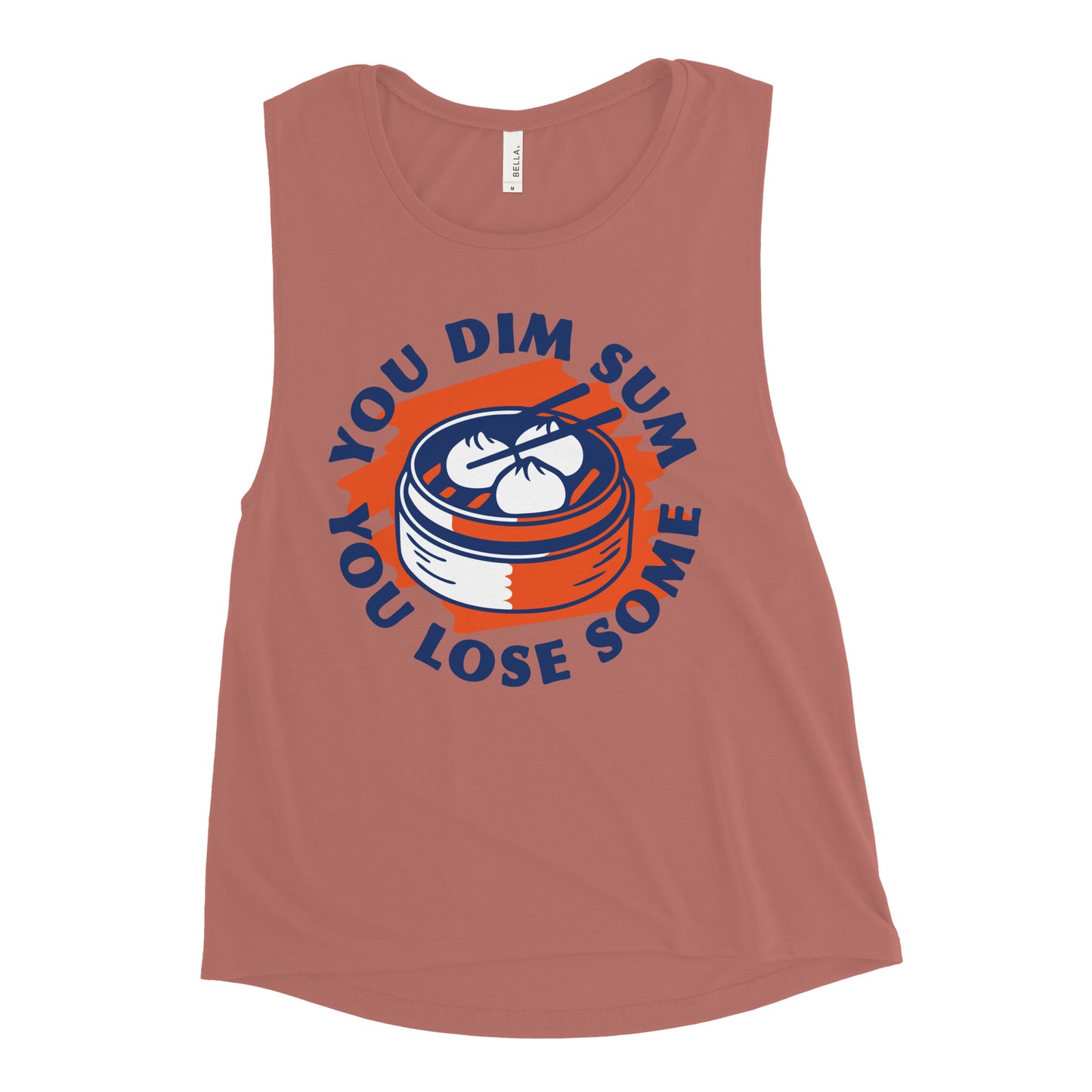 You Dim Sum You Lose Some Women's Muscle Tank