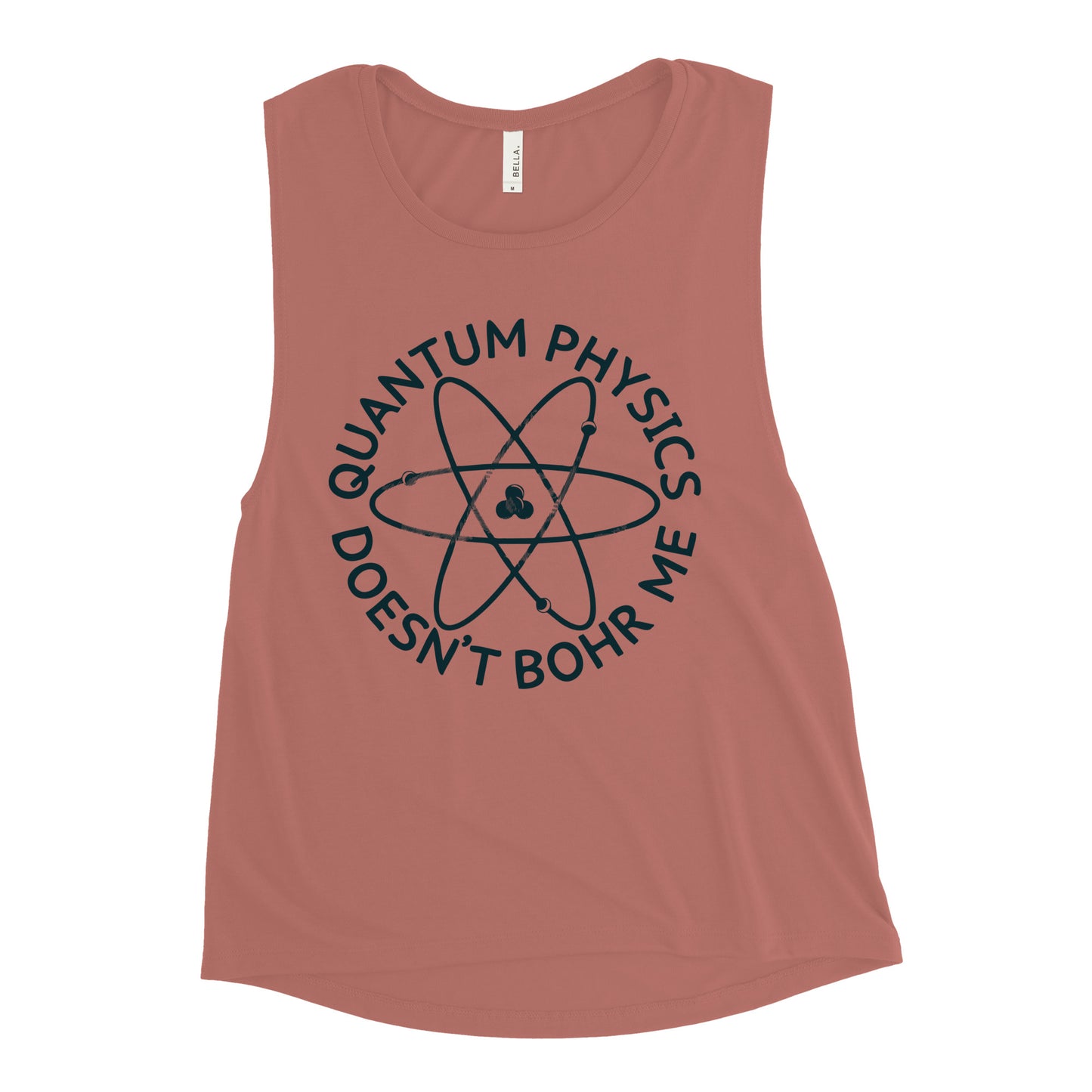 Quantum Physics Doesn't Bohr Me Women's Muscle Tank