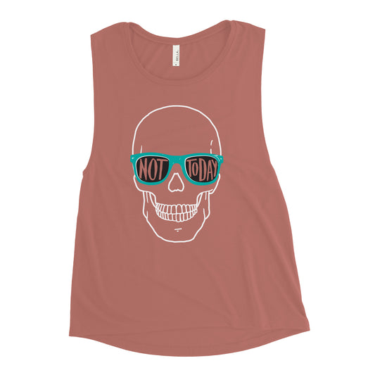 Not Today Women's Muscle Tank