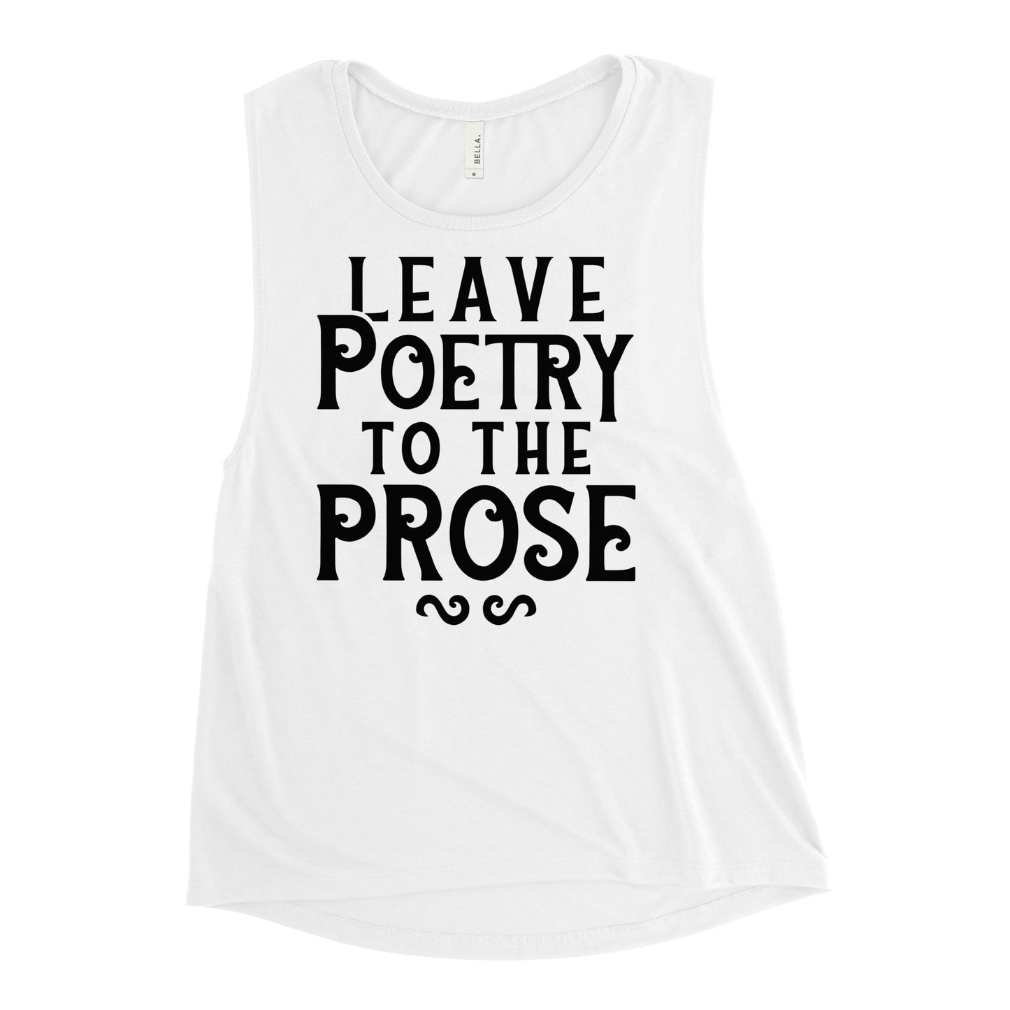 Leave Poetry To The Prose Women's Muscle Tank