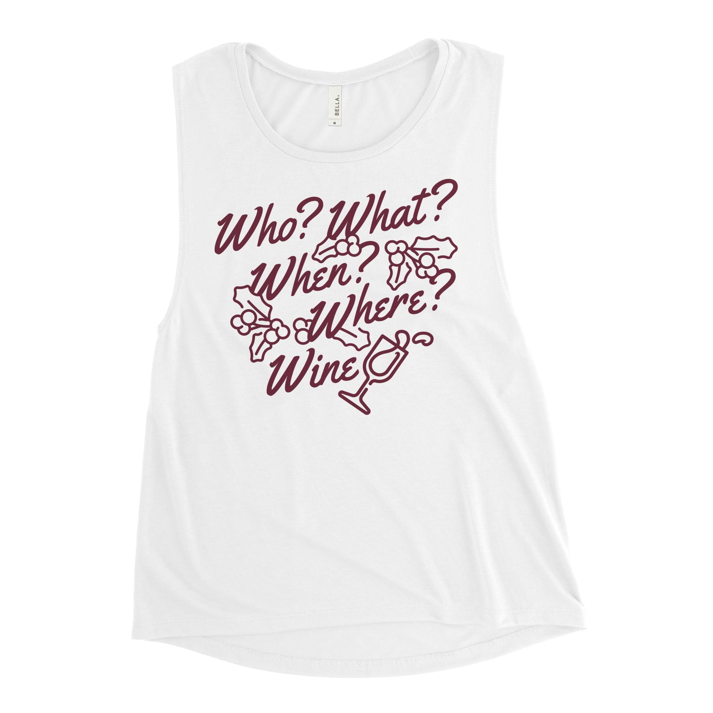 Who? What? When? Where? Wine? Women's Muscle Tank