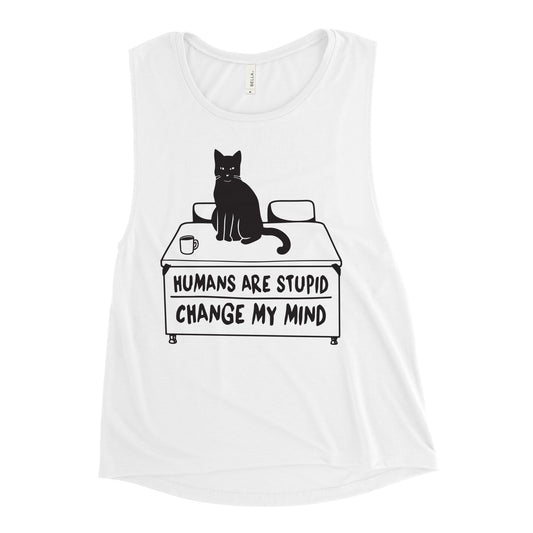 Humans Are Stupid Women's Muscle Tank