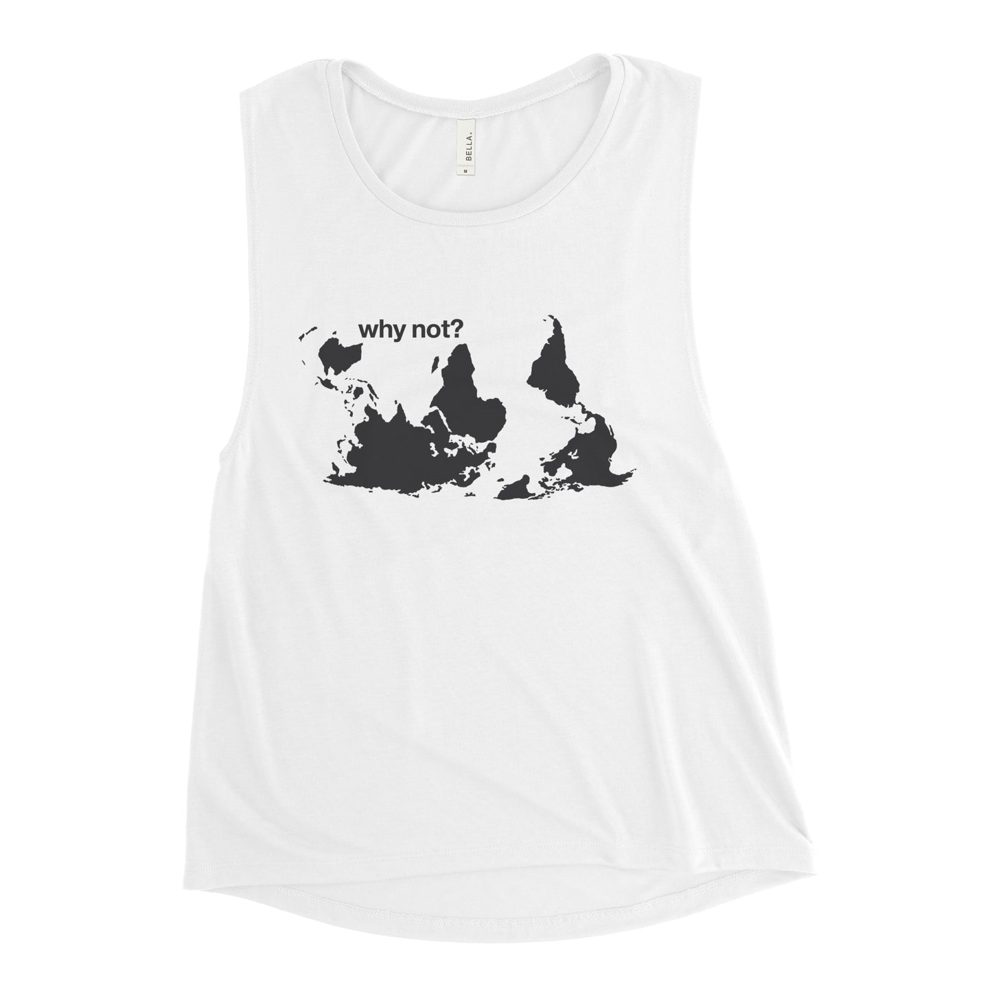 Why Not? Women's Muscle Tank