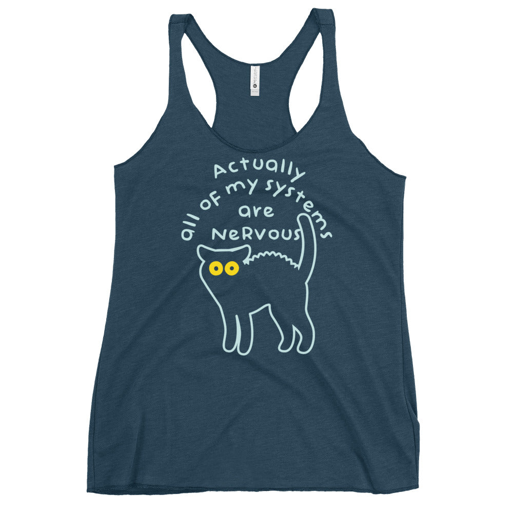 Actually All Of My Systems Are Nervous Women's Racerback Tank