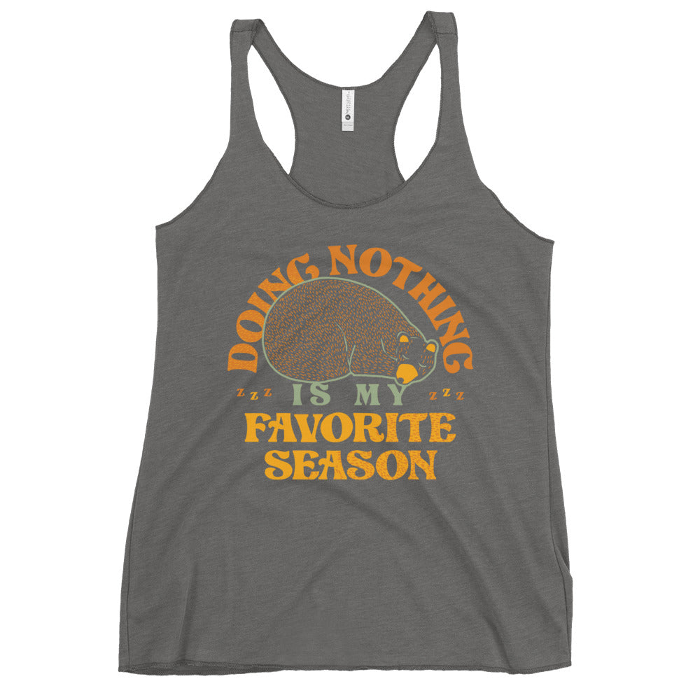 Doing Nothing Is My Favorite Season Women's Racerback Tank