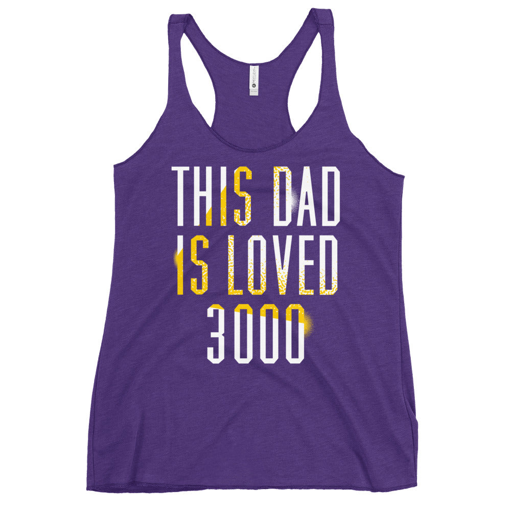 This Dad Is Loved 3000 Women's Racerback Tank