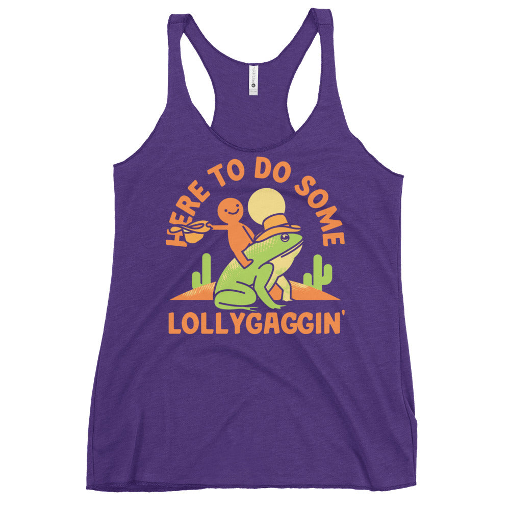 Here To Do Some Lollygaggin Women's Racerback Tank