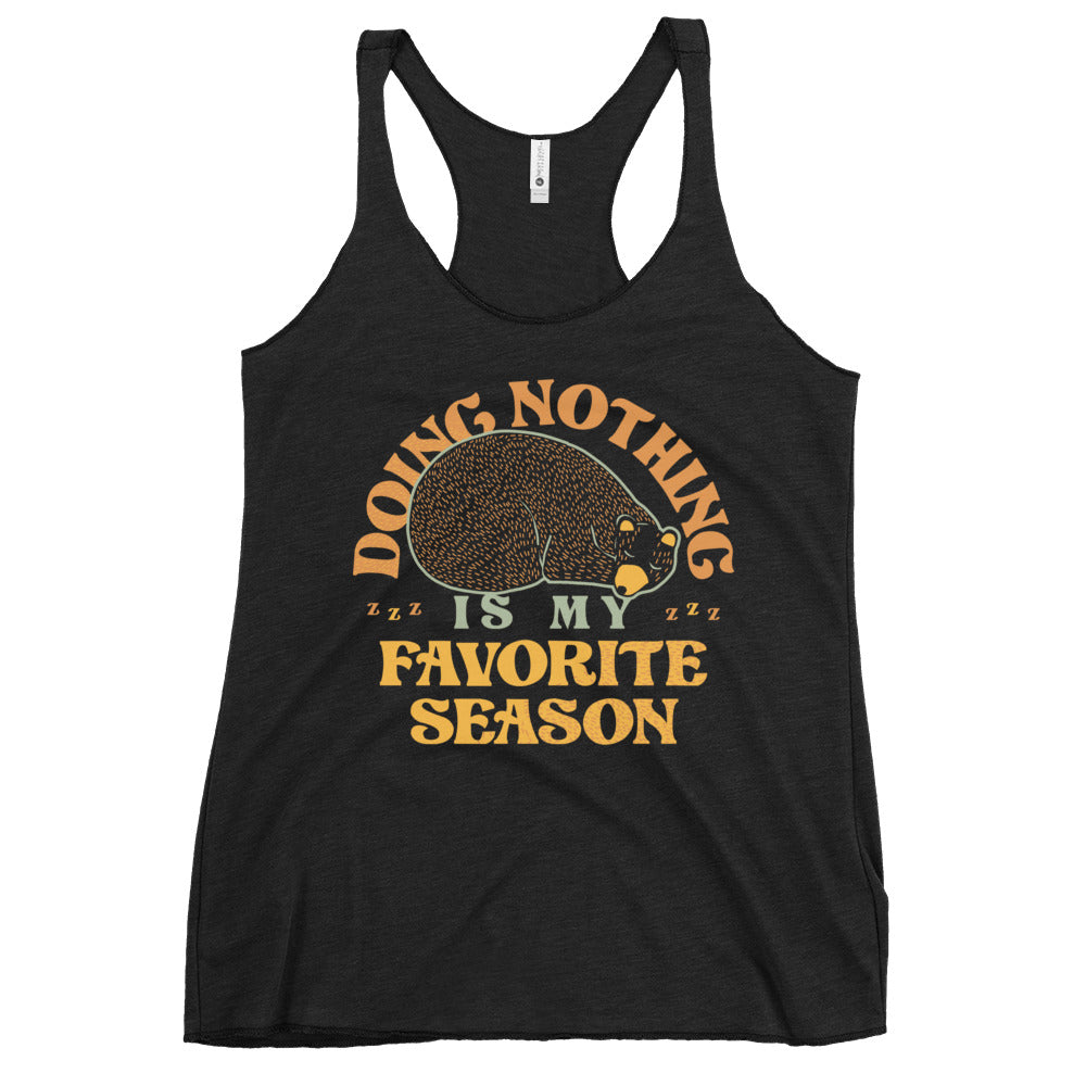 Doing Nothing Is My Favorite Season Women's Racerback Tank