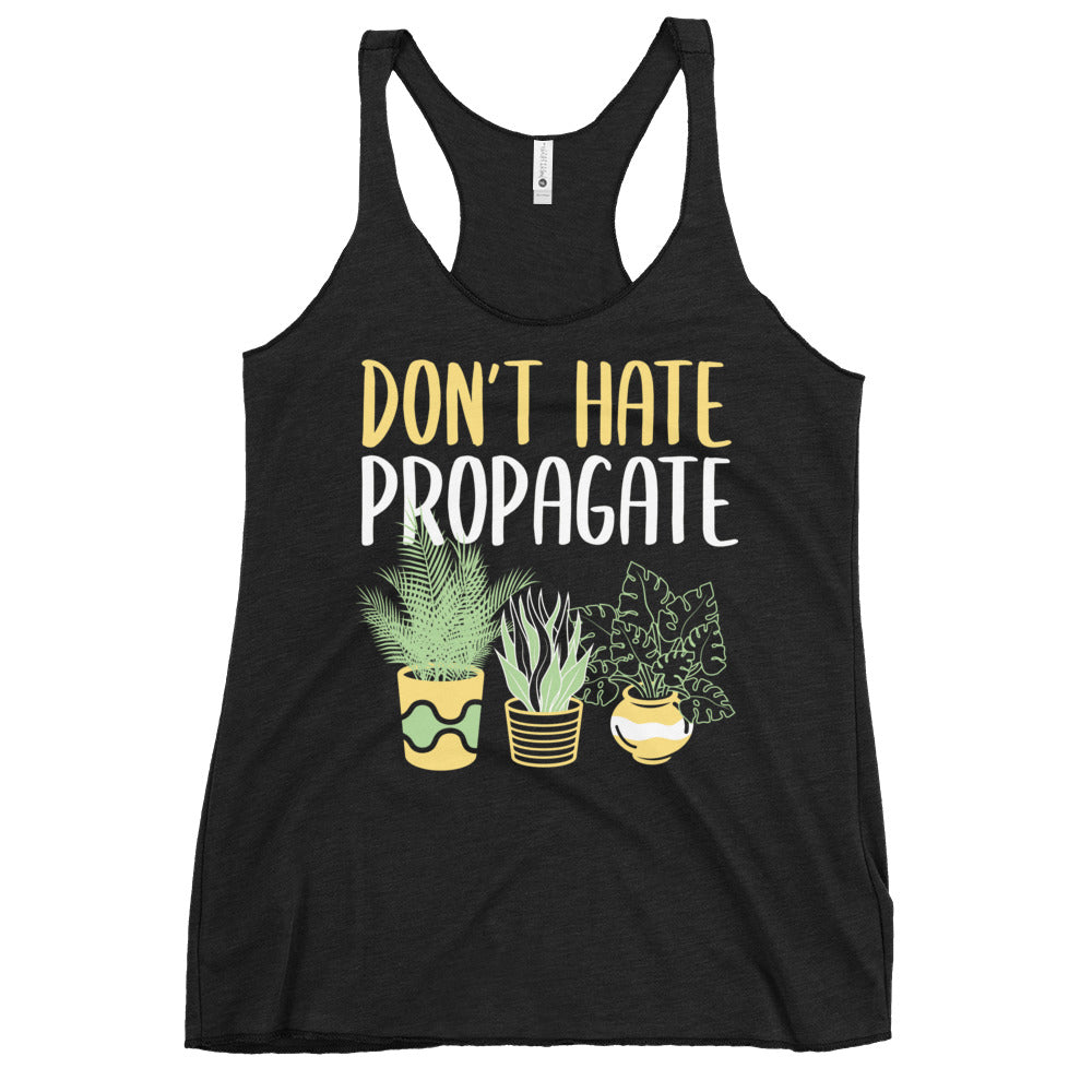 Don't Hate Propagate Women's Racerback Tank