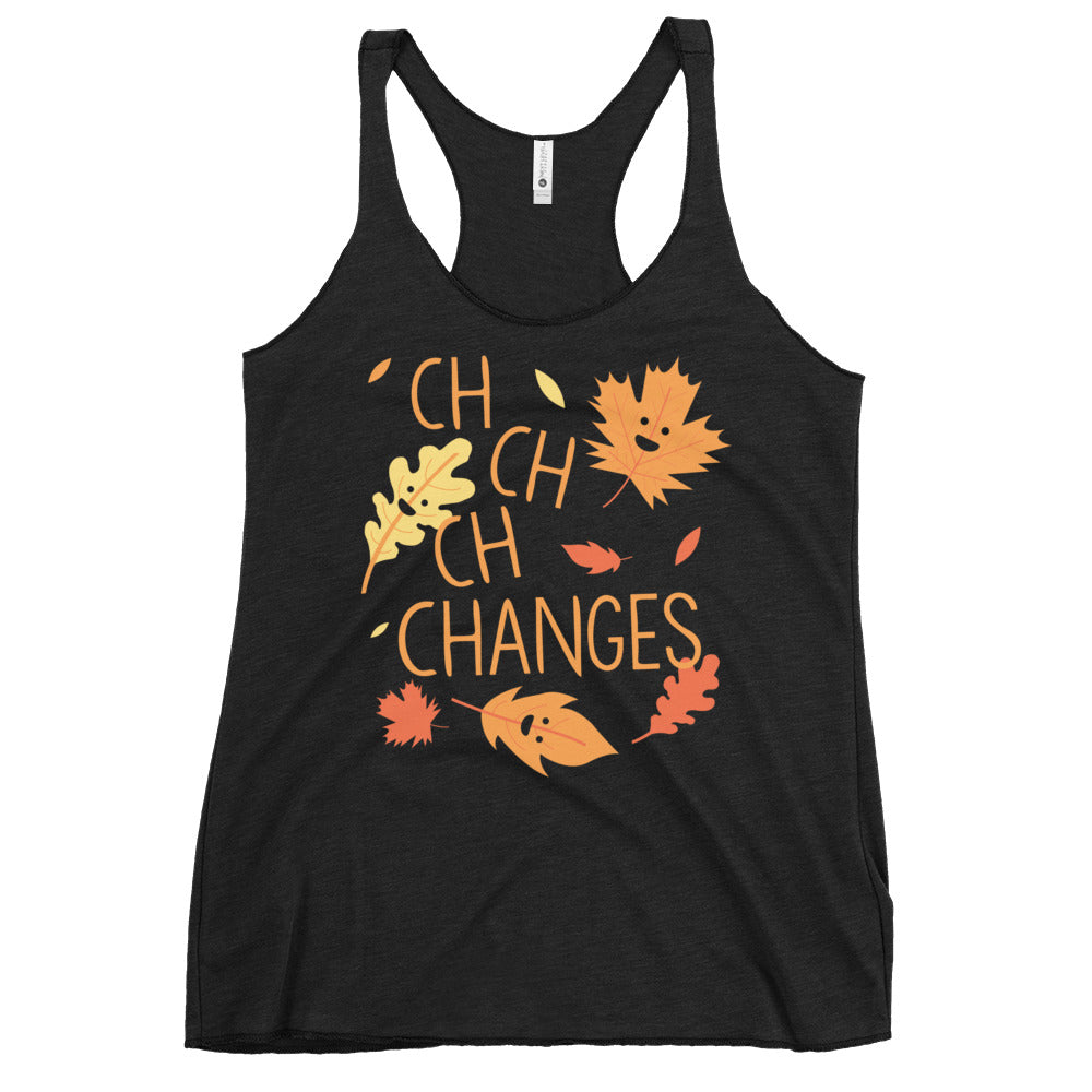 Ch-Ch-Ch-Changes Women's Racerback Tank