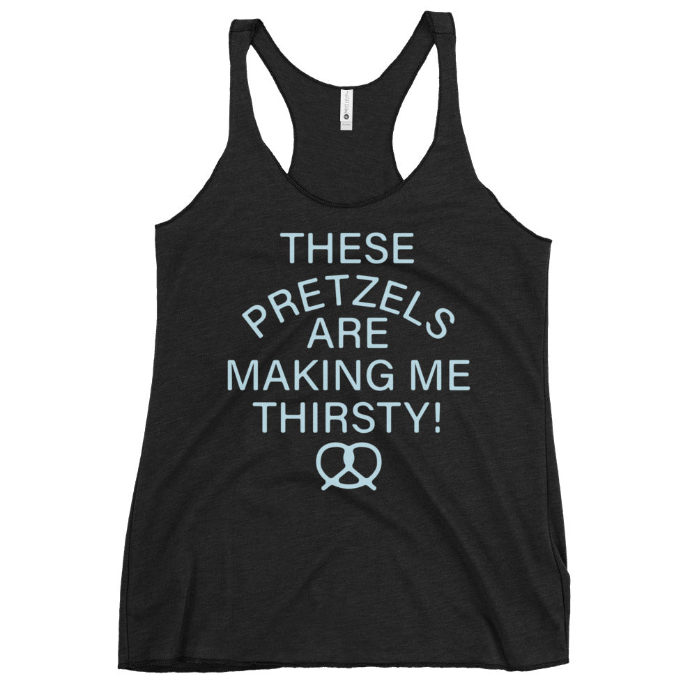 These Pretzels Are Making Me Thirsty! Women's Racerback Tank