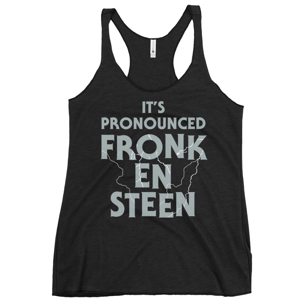 It's Pronounced Fronk-En-Steen Women's Racerback Tank