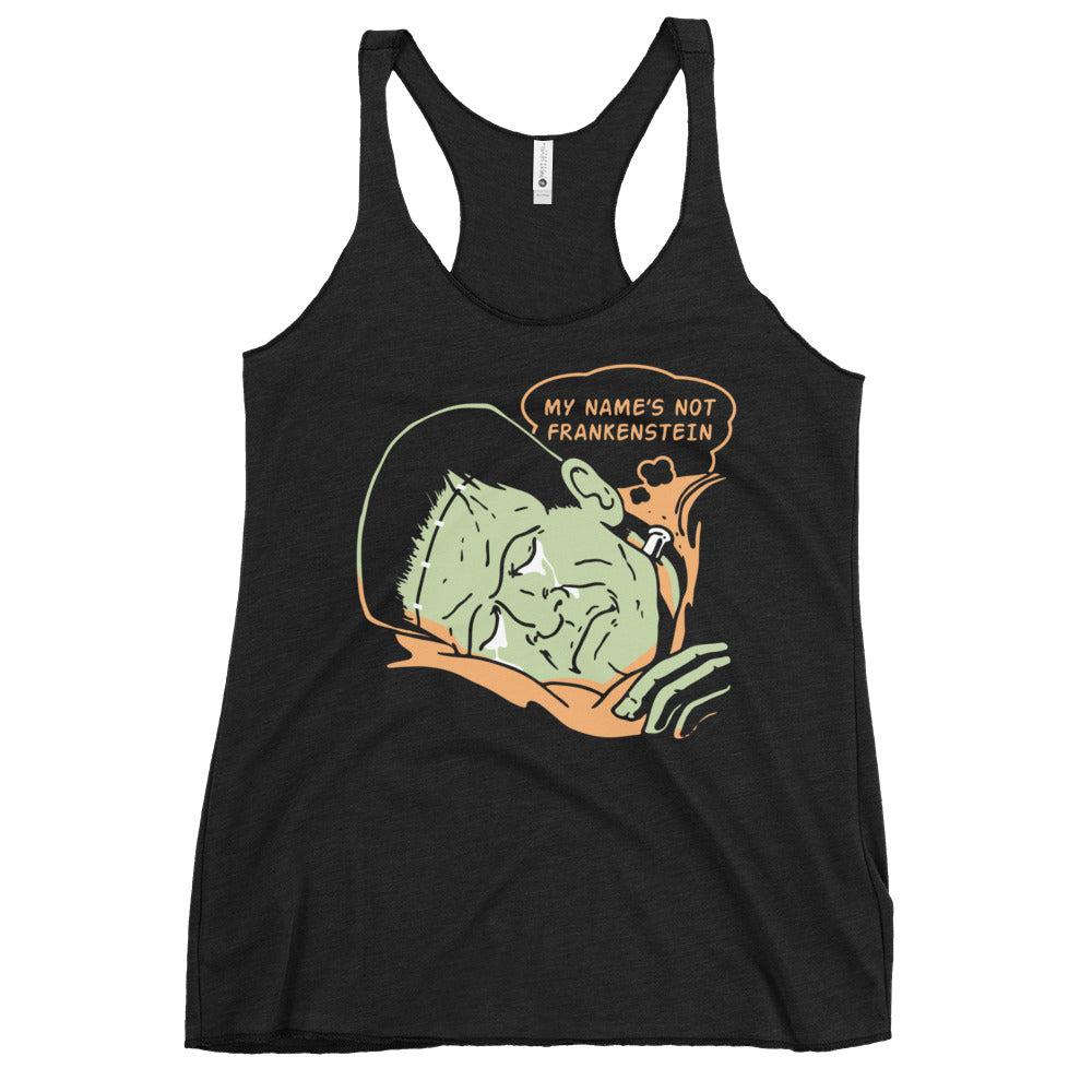 My Name's Not Frankenstein Women's Racerback Tank