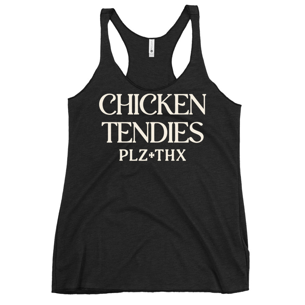 Chicken Tendies Plz Thx Women's Racerback Tank