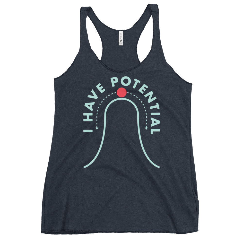 I Have Potential Women's Racerback Tank