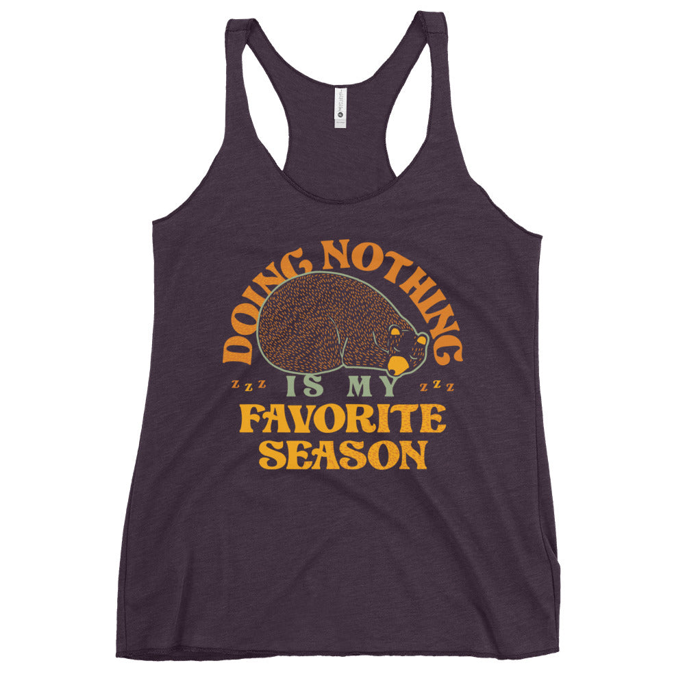 Doing Nothing Is My Favorite Season Women's Racerback Tank