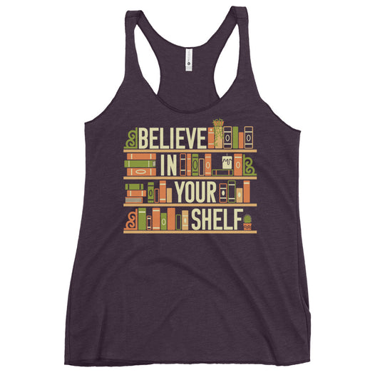 Believe In Your Shelf Women's Racerback Tank