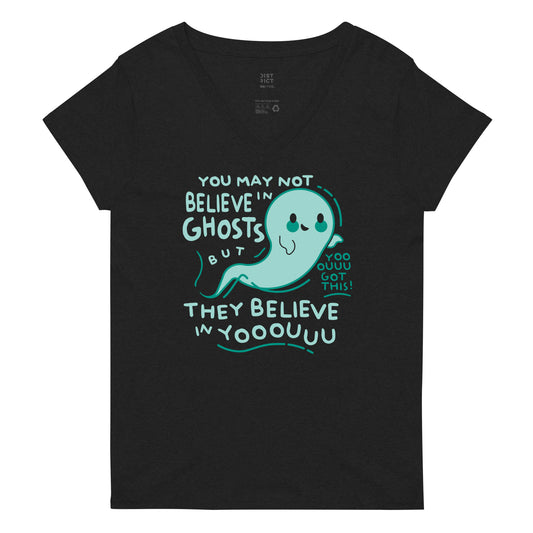 You May Not Believe In Ghosts Women's V-Neck Tee