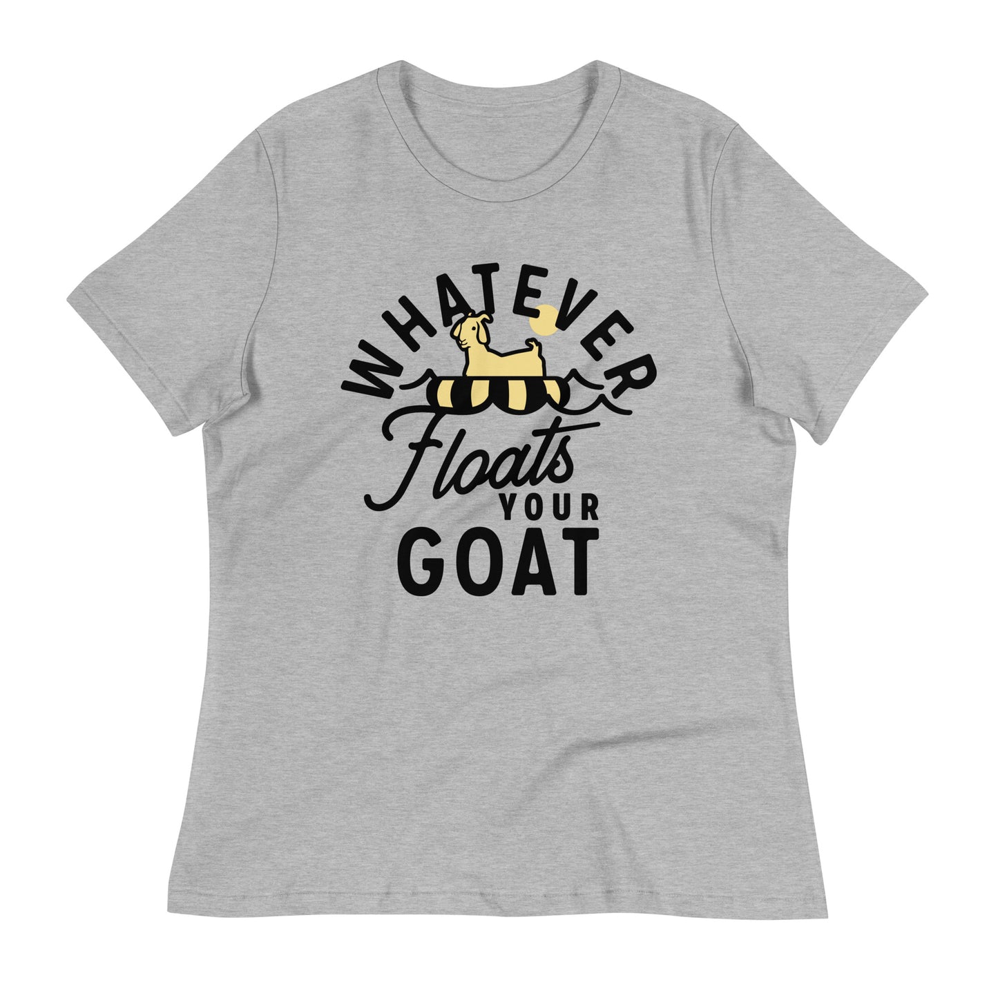 Whatever Floats Your Goat Women's Signature Tee