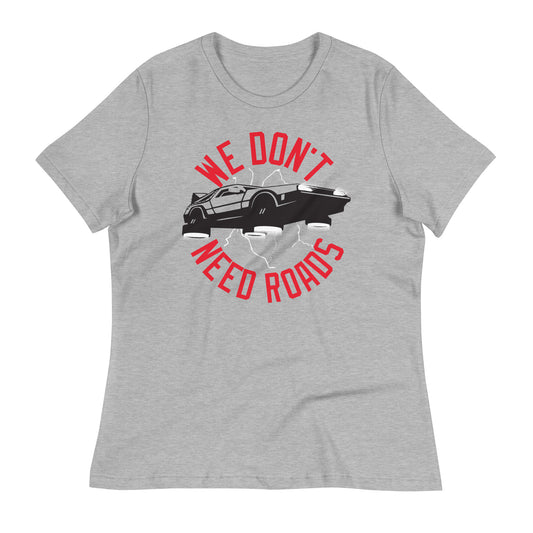 We Don't Need Roads Women's Signature Tee